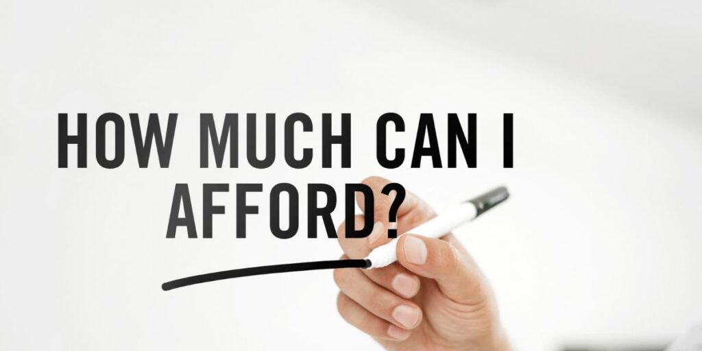 How Much Mortgage Can I Afford?
